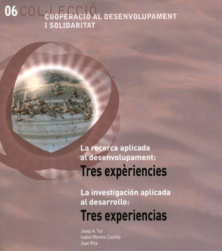 RECERCA APLICADA AL DESENVOLUPAMENT, LA: TRES EXPERIENCIES | 9788483841570 | AA.VV.