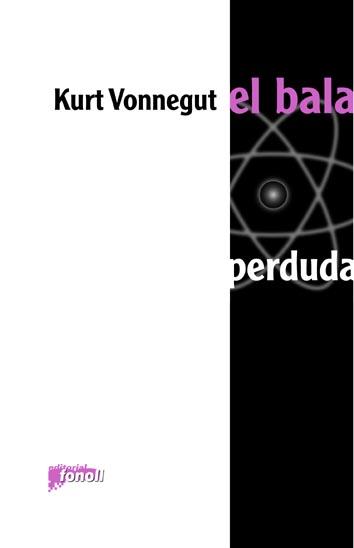 BALA PERDUDA, EL | 9788493652517 | VONNEGUT, KURT 