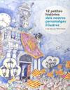 12 PETITES HISTORIES DELS NOSTRES PERSONATGES IL.LUSTRES | 9788483347355 | AAVV; BAYES, PILARIN (IL.LUSTRAD.)