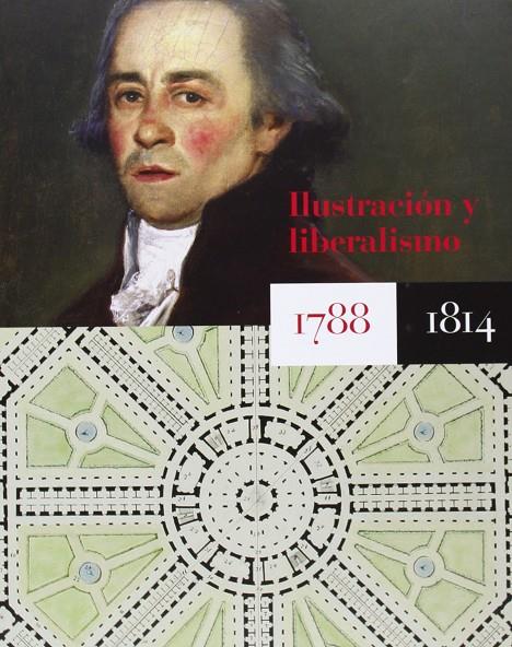 ILUSTRACION Y LIBERALISMO 1788-1814 | 9788496411562 | VVAA