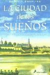 CIUDAD DE LOS SUEÑOS, LA | 9788478887972 | SWERLING, BEVERLY