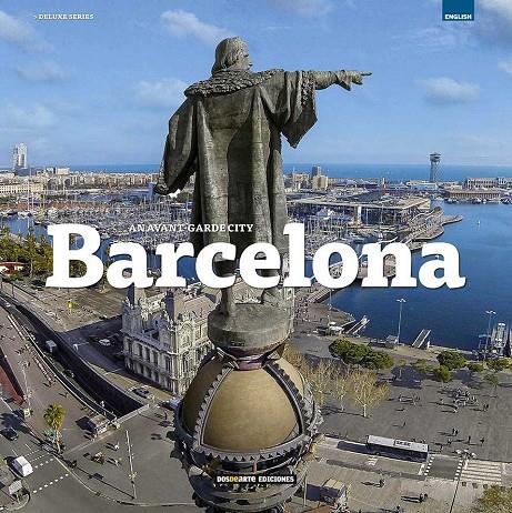 BARCELONA : AN AVANT-GARDE CITY (ANG) | 9788415818960 | AAVV