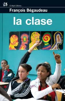 CLASE, LA | 9788476698389 | BEGAUDEAU, FRANÇOIS