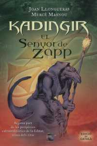 KADINGIR: EL SENYOR DE ZAPP | 9788496791084 | LLONGUERAS, JOAN; MESANOU, MERCE