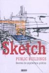 SKETCH. PUBLIC BUILDINGS. BOCETOS DE ARQUITECTURA PUBLICA | 9788496449657 | VVAA