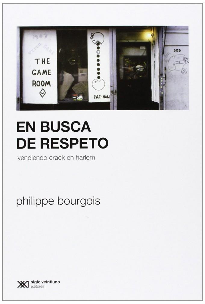 EN BUSCA DE RESPETO | 9789876291293 | BOURGOIS, PHILIPPE