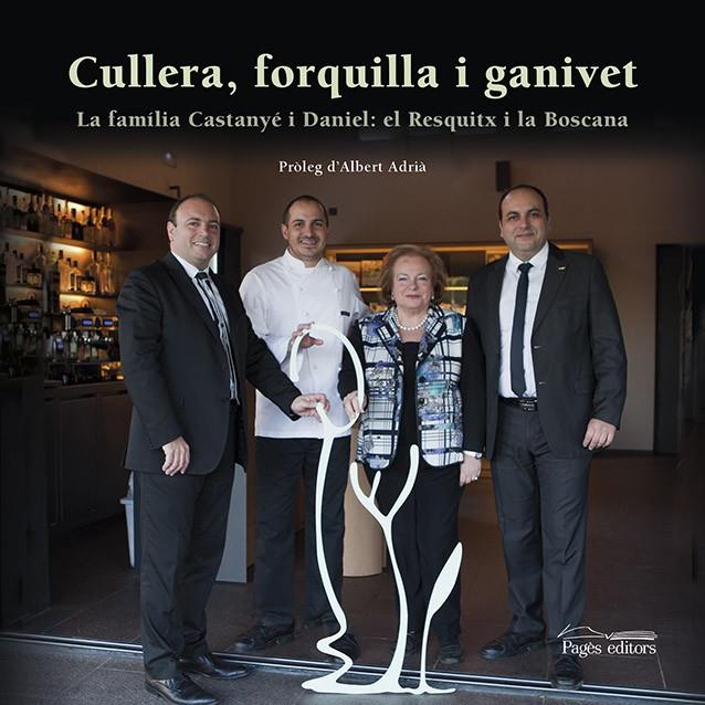 CULLERA, FORQUILLA I GANIVET. LA FAMILIA CASTANYE I DANIEL | 9788499756141 | AAVV