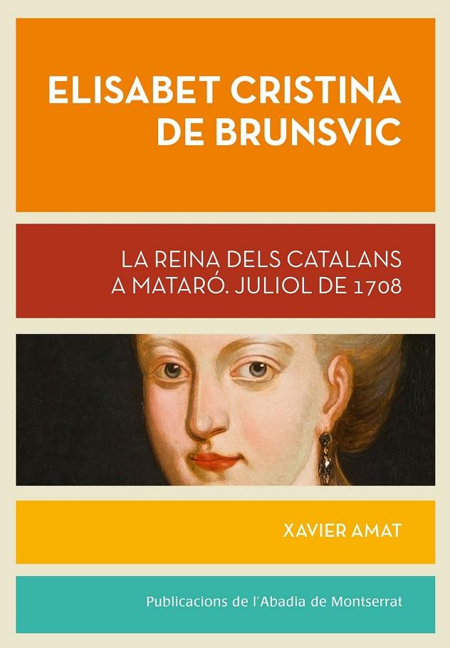 ELISABET CRISTINA DE BRUNSVIC. LA REINA DELS CATALANS A MATA | 9788498837049 | AMAT, XAVIER