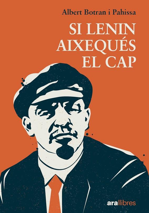 SI LENIN AIXEQUÉS EL CAP | 9788411731027 | BOTRAN I PAHISSA, ALBERT