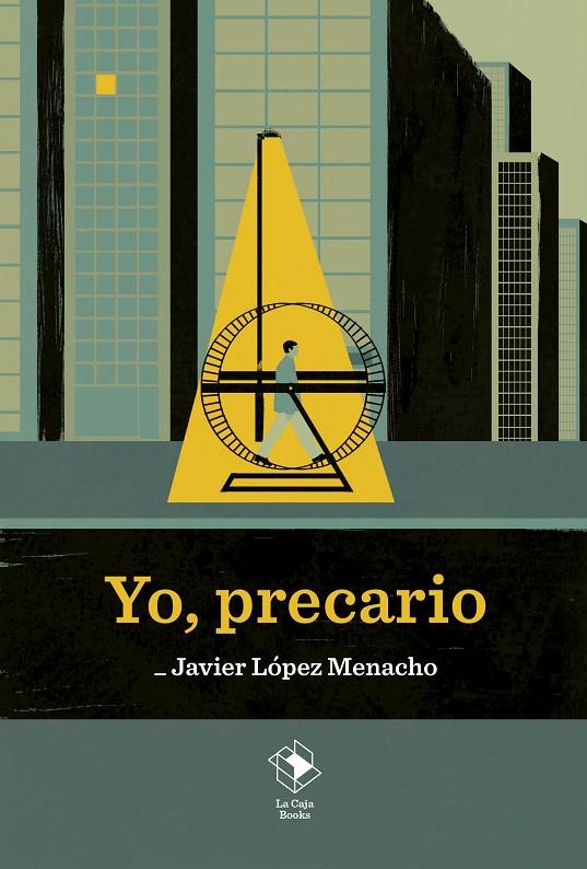 YO, PRECARIO | 9788417496654 | LÓPEZ MENACHO, JAVIER