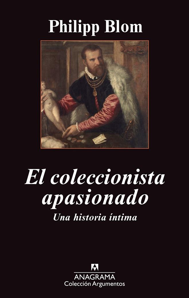 COLECCIONISTA APASIONADO, EL. UNA HISTORIA INTIMA | 9788433963581 | BLOM, PHILIPP