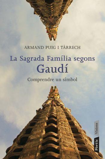 SAGRADA FAMILIA SEGONS GAUDI, LA | 9788498091588 | PUIG I TARRECH, ARMAND