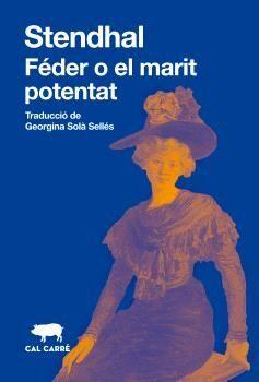 FÉDER O EL MARIT POTENTAT | 9788412725599 | STENDHAL