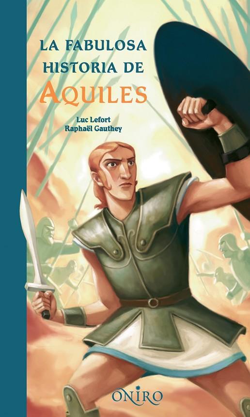 FABULOSA HISTORIA DE AQUILES, LA | 9788497543972 | LEFORT, LUC; GAUTHEY, RAPHAËL