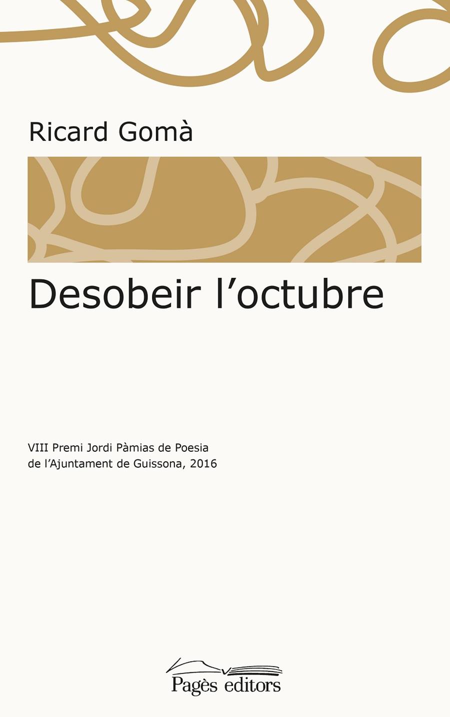 DESOBEIR L'OCTUBRE | 9788499758466 | GOMA,RICARD