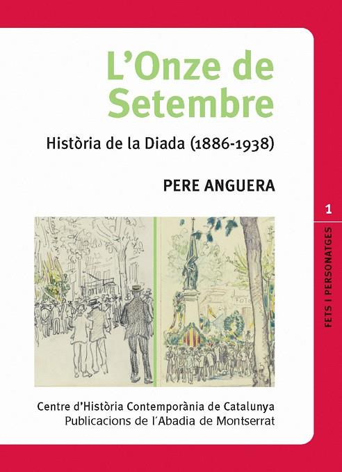 ONZE DE SETEMBRE, L'. HISTORIA DE LA DIADA (1886-1938) | 9788498830163 | ANGUERA, PERE (1953- )