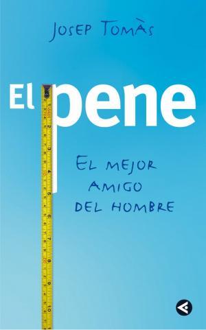 PENE, EL: EL MEJOR AMIGO DEL HOMBRE | 9788403096974 | TOMAS TORRES, JOSEP