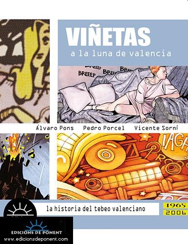 VIÑETAS A LA LUNA DE VALENCIA. LA HISTORIA DEL TEBEO VALENCI | 9788496730045 | PORCEL, PEDRO; PONS, ALVARO; SORNI, ALVARO