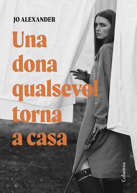 UNA DONA QUALSEVOL TORNA A CASA | 9788466432870 | ALEXANDER, JO