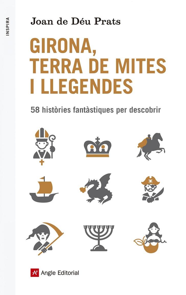 GIRONA, TERRA DE MITES I LLEGENDES. 58 HISTORIES FANTASTIQUE | 9788416139514 | DEUS PRATS, JOAN DE