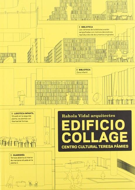 EDIFICIO COLLAGE : CENTRO CULTURAL TERESA PAMIES | 9788415391104 | RAHOLA, VICTOR