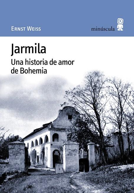 JARMILA : UNA HISTORIA DE AMOR DE BOHEMIA | 9788495587145 | WEISS, ERNST