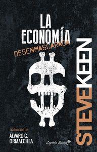 ECONOMIA DESENMASCARADA, LA | 9788494381690 | KEEN, STEVE