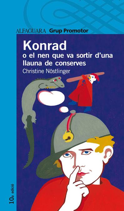 KONRAD O EL NEN QUE VA SORTIR D'UNA LLAUNA DE CONSERVES | 9788484355199 | NÖSTLINGER, CHRISTINE