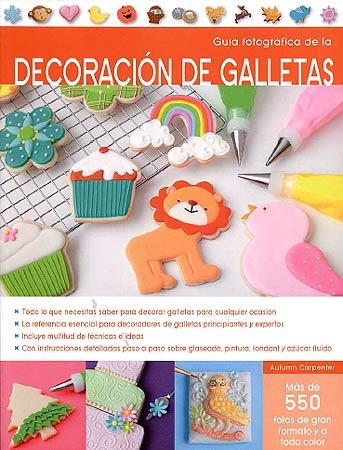 GUIA FOTOGRAFICA DE LA DECORACION DE GALLETAS | 9788426140067 | AAVV