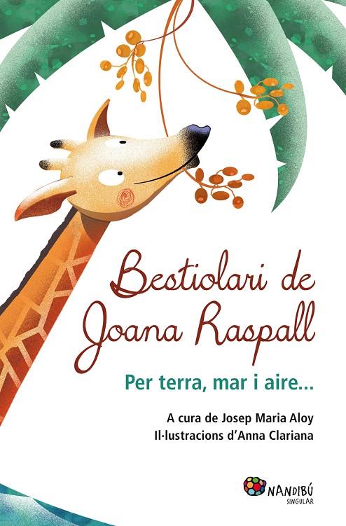 BESTIOLARI DE JOANA RASPALL. PER TERRA, MAR I AIRE... | 9788499755199 | ALOY, JOSEP MARIA