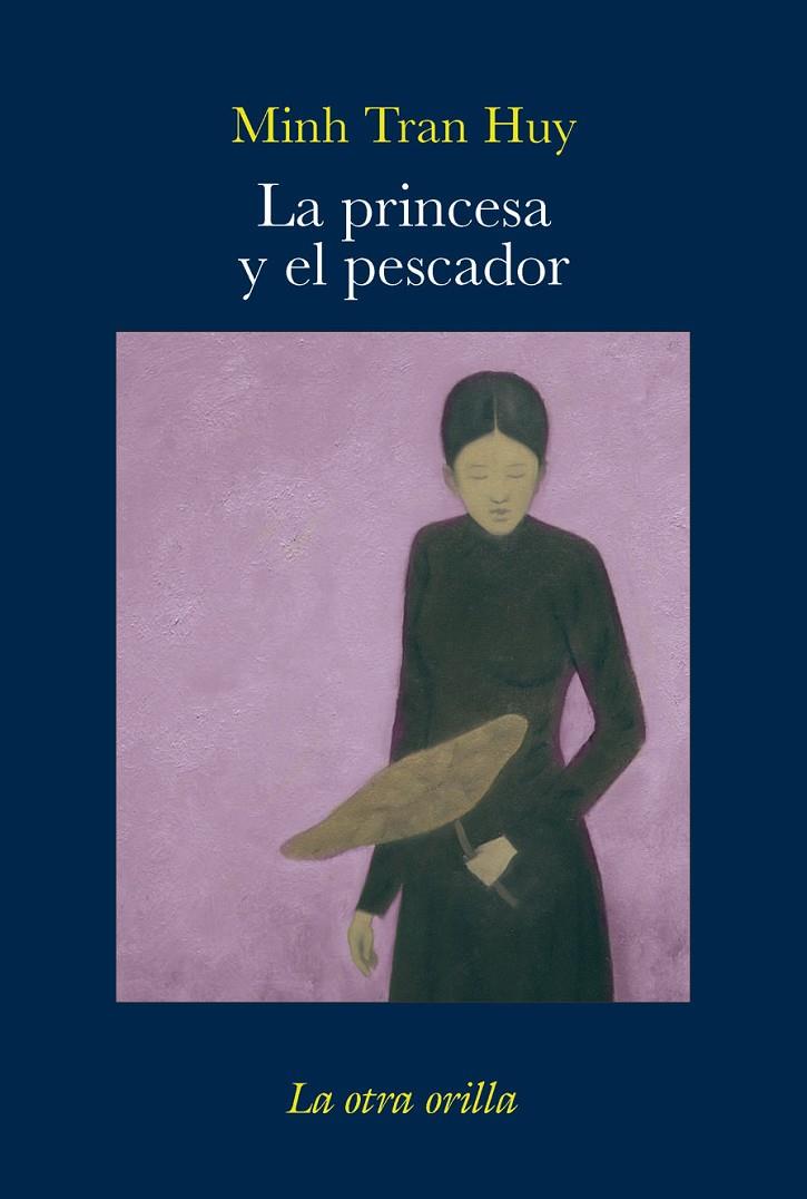 PRINCESA Y EL PESCADOR, LA | 9788492451142 | TRAN HUY, MINH