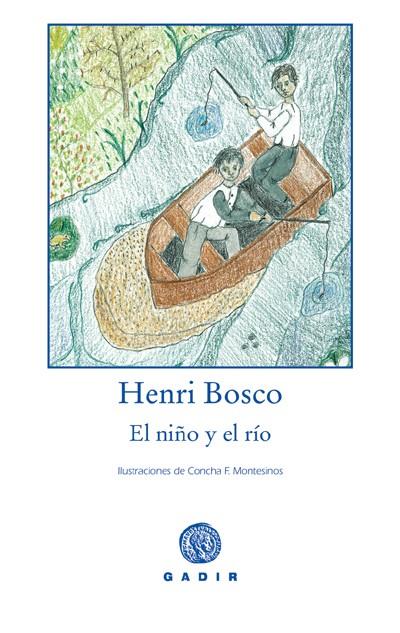 NIÑO Y EL RIO, EL | 9788493523763 | BOSCO, HENRI