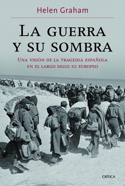 GUERRA Y SU SOMBRA,LA.  UNA VISION DE LA TRAGEDIA ESPAÑOLA E | 9788498925401 | GRAHAM, HELEN