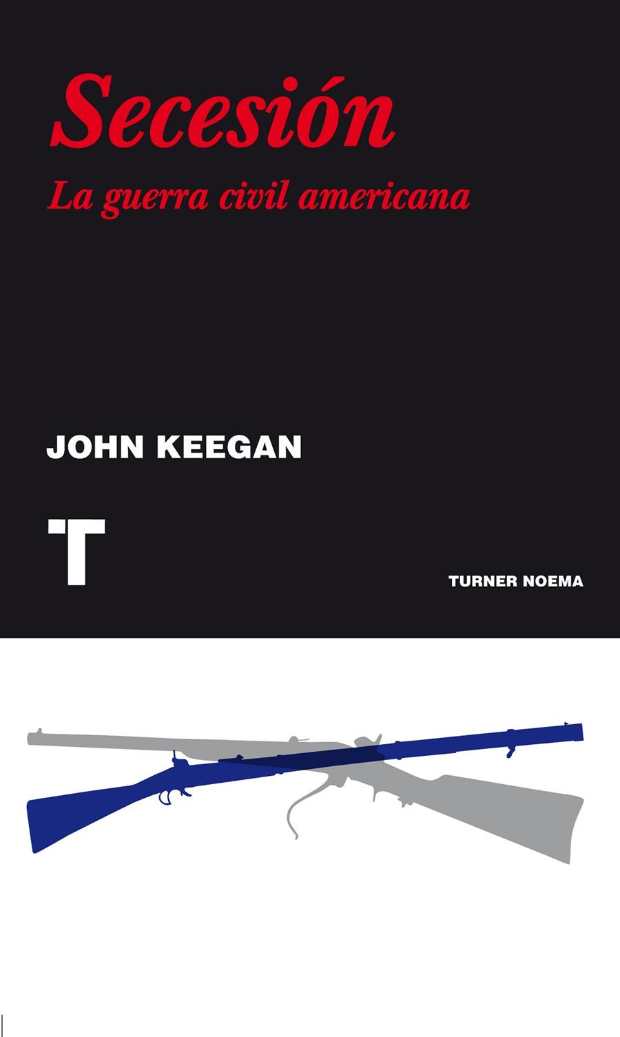 SECESION. LA GUERRA CIVIL AMERICANA | 9788475069487 | KEEGAN, JOHN