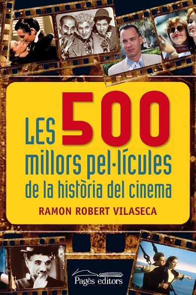 500 MILLORS PEL·LICULES DE LA HISTORIA DEL CINEMA, LES | 9788499754932 | ROBERT VILASECA, RAMON