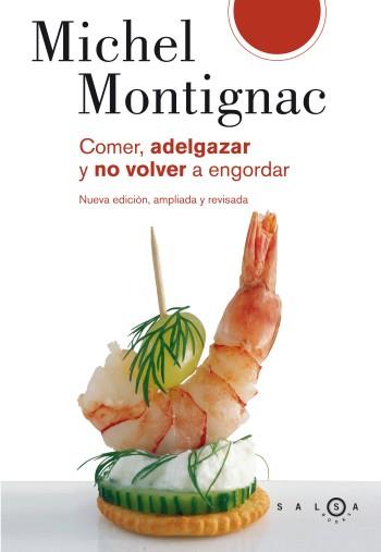 COMER, ADELGAZAR Y NO VOLVER A ENGORDAR (NOVA ED) | 9788496599147 | MONTIGNAC, MICHEL