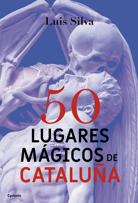 50 LUGARES MAGICOS DE CATALUÑA | 9788494586156 | SILVA, LUIS