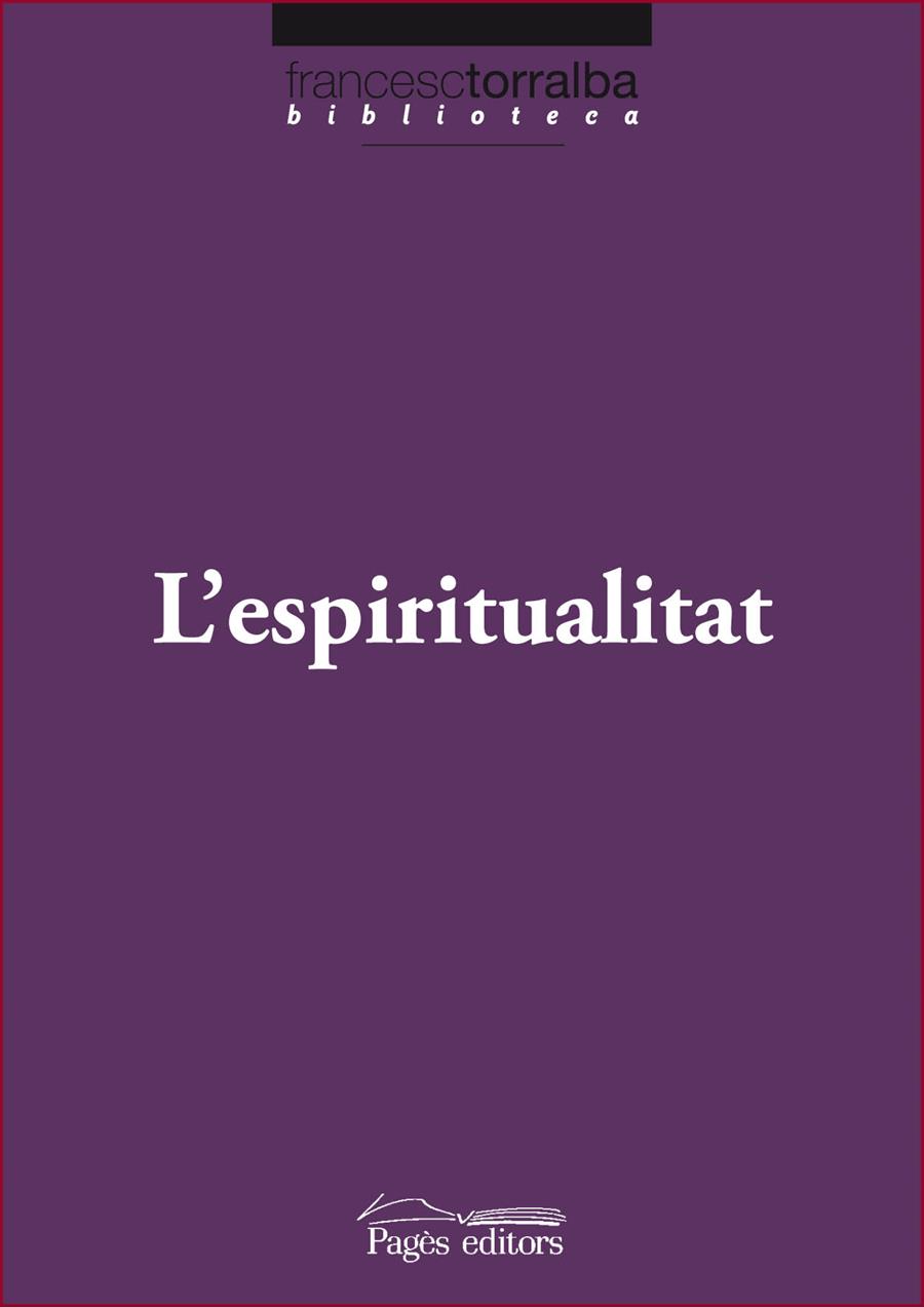 ESPIRITUALITAT, L' | 9788499752846 | TORRALBA, FRANCESC