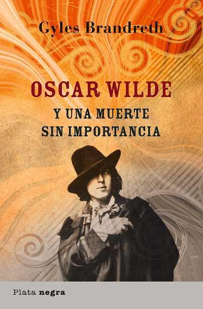 OSCAR WILDE Y UNA MUERTE SIN IMPORTANCIA | 9788493618025 | BRANDRETH, GYLES DAUBENEY (1948- )