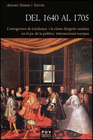 DEL 1640 AL 1705 : L'AUTOGOVERN DE CATALUNYA I LA CLASSE DIR | 9788437084640 | SIMON, ANTONI