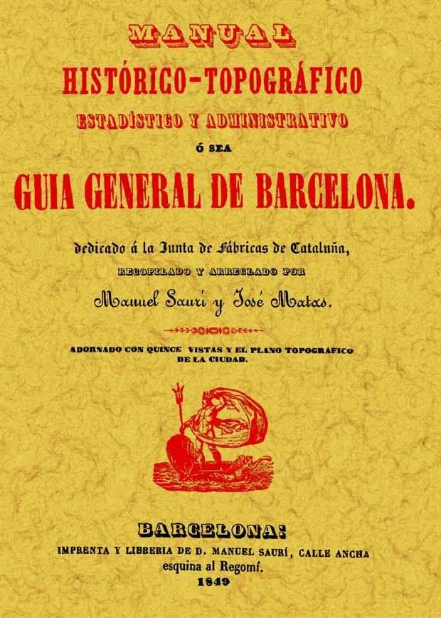 GUIA GENERAL DE BARCELONA : MANUAL HISTORICO Y TOPOGRAFICO | 9788497611411 | SAURI, MANUEL