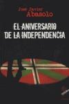 ANIVERSARIO DE LA INDEPENDENCIA, EL | 9788496454552 | ABASOLO, JOSE JAVIER