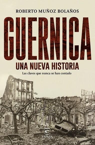 GUERNICA. UNA NUEVA HISTORIA | 9788467049268 | MUÑOZ BOLAÑOS, ROBERTO