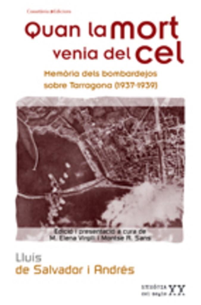 QUAN LA MORT VENIA DEL CEL. MEMORIA DELS BOMBARDEJOS SOBRE T | 9788497914239 | SALVADOR I ANDRES, LLUIS DE