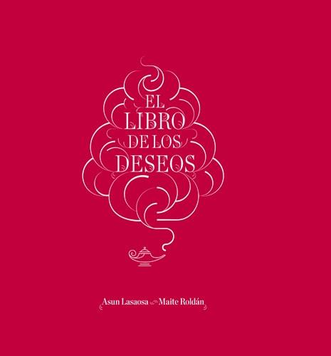 LIBRO DE LOS DESEOS, EL | 9788415002840 | LASAOSA, ASUN - ROLDAN, MAITE