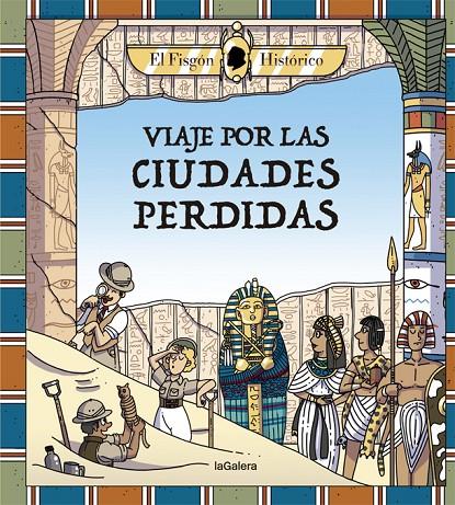 VIAJE POR LAS CIUDADES PERDIDAS | 9788424666897 | EL FISGON HISTORICO