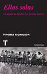 ELLAS SOLAS. UN MUNDO SIN HOMBRES TRAS LA GRAN GUERRA. | 9788475068633 | NICHOLSON, VIRGINA