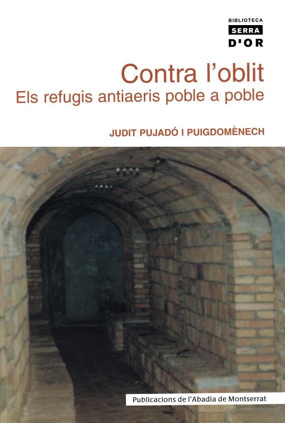 CONTRA L'OBLIT. ELS REFUGIS ANTIAERIS POBLE A POBLE | 9788484157601 | PUJADO I PUIGDOMENECH, JUDIT