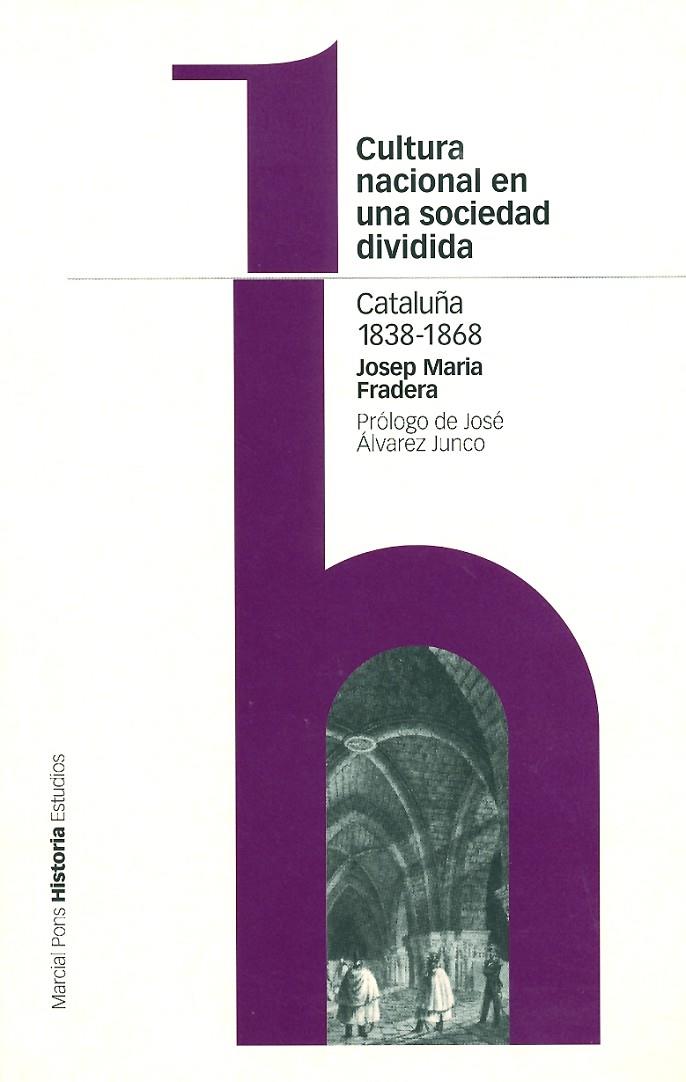 CULTURA NACIONAL EN UNA SOCIEDAD DIVIDIDA, CAT 1838-1868 | 9788495379504 | FRADERA, JOSEP MARIA