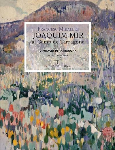 JOAQUIM MIR AL CAMP DE TARRAGONA | 9788483304655 | MIRALLES, FRANCESC